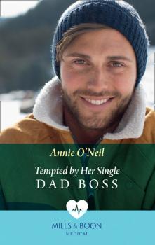 Читать Tempted By Her Single Dad Boss - Annie O'Neil
