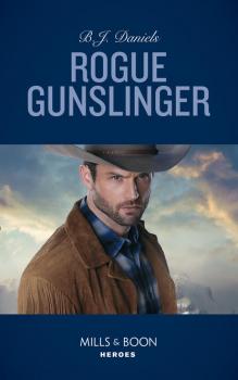 Читать Rogue Gunslinger - B.J. Daniels