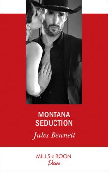 Читать Montana Seduction - Jules Bennett