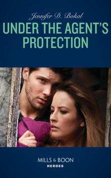Читать Under The Agent's Protection - Jennifer D. Bokal