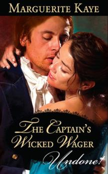 Читать The Captain's Wicked Wager - Marguerite Kaye