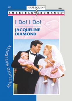 Читать I Do! I Do! - Jacqueline Diamond