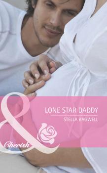 Читать Lone Star Daddy - Stella Bagwell