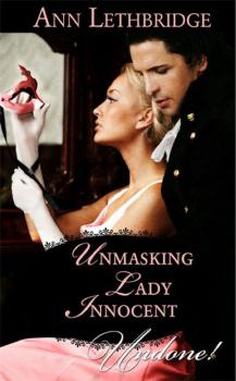 Читать Unmasking Lady Innocent - Ann Lethbridge