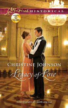 Читать Legacy of Love - Christine  Johnson