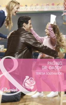 Читать Paging Dr. Daddy - Teresa Southwick