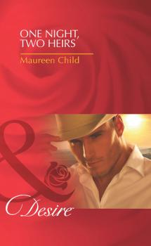 Читать One Night, Two Heirs - Maureen Child
