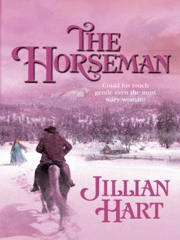 Читать The Horseman - Jillian Hart