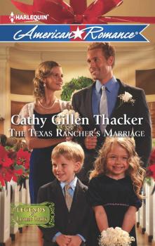 Читать The Texas Rancher's Marriage - Cathy Gillen Thacker