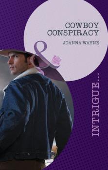 Читать Cowboy Conspiracy - Joanna Wayne