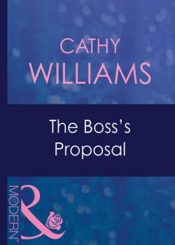Читать The Boss's Proposal - Cathy Williams