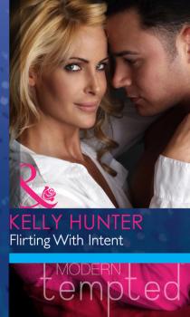 Читать Flirting With Intent - Kelly Hunter