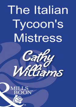 Читать The Italian Tycoon's Mistress - Cathy Williams