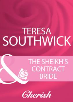 Читать The Sheikh's Contract Bride - Teresa Southwick