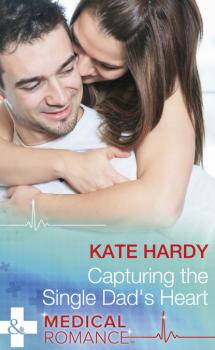 Читать Capturing The Single Dad's Heart - Kate Hardy