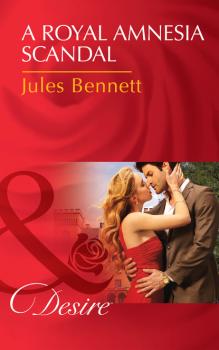 Читать A Royal Amnesia Scandal - Jules Bennett