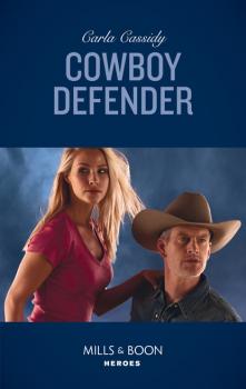 Читать Cowboy Defender - Carla Cassidy