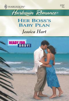 Читать Her Boss's Baby Plan - Jessica Hart
