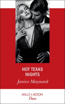 Читать Hot Texas Nights - Janice Maynard