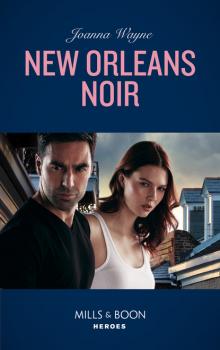 Читать New Orleans Noir - Joanna Wayne