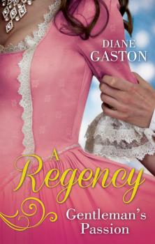 Читать A Regency Gentleman's Passion - Diane Gaston