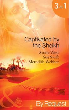 Читать Captivated by the Sheikh - Annie West