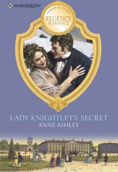 Читать Lady Knightley's Secret - Anne Ashley
