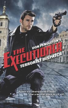 Читать Terrorist Dispatch - Don Pendleton