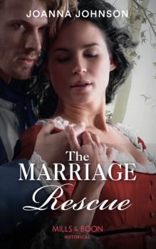 Читать The Marriage Rescue - Joanna Johnson