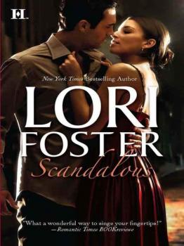Читать Scandalous - Lori Foster