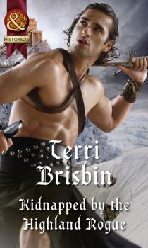 Читать Kidnapped By The Highland Rogue - Terri Brisbin