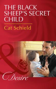 Читать The Black Sheep's Secret Child - Cat Schield
