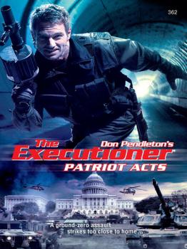 Читать Patriot Acts - Don Pendleton