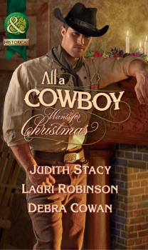 Читать All a Cowboy Wants for Christmas - Judith Stacy