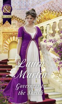 Читать Governess To The Sheikh - Laura Martin
