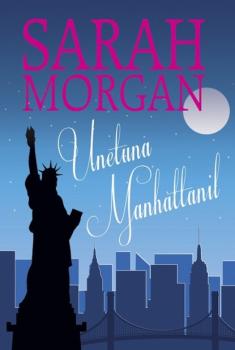 Читать Unetuna Manhattanil - Sarah Morgan