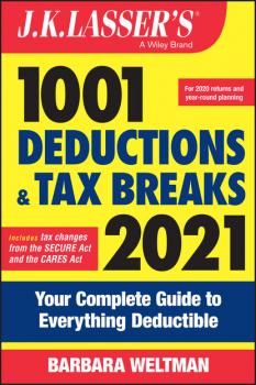 Читать J.K. Lasser's 1001 Deductions and Tax Breaks 2021 - Barbara Weltman