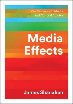 Читать Media Effects - James Shanahan