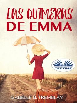 Читать Las Quimeras De Emma - Isabelle B. Tremblay