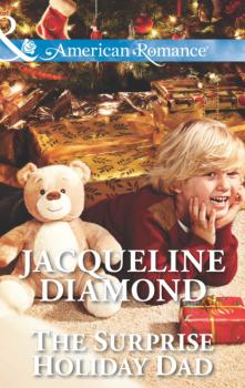Читать The Surprise Holiday Dad - Jacqueline Diamond
