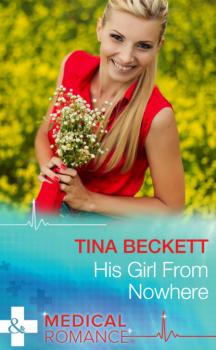 Читать His Girl From Nowhere - Tina Beckett