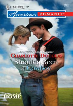 Читать Shoulda Been A Cowboy - Charlotte Douglas