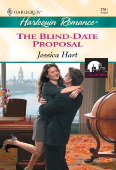 Читать The Blind-date Proposal - Jessica Hart