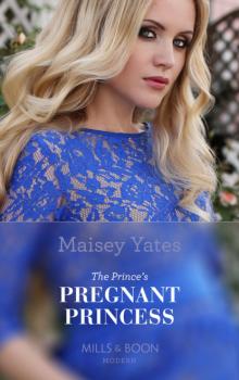 Читать The Prince's Pregnant Mistress - Maisey Yates