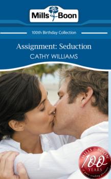 Читать Assignment: Seduction - Cathy Williams