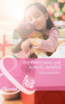 Читать The Christmas She Always Wanted - Stella Bagwell
