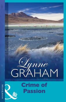 Читать Crime Of Passion - Lynne Graham