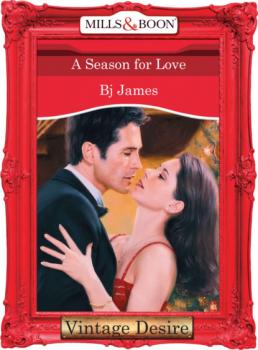 Читать A Season For Love - Bj James