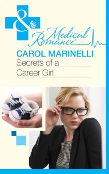 Читать Secrets of a Career Girl - Carol Marinelli
