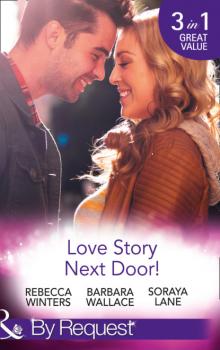 Читать Love Story Next Door! - Rebecca Winters